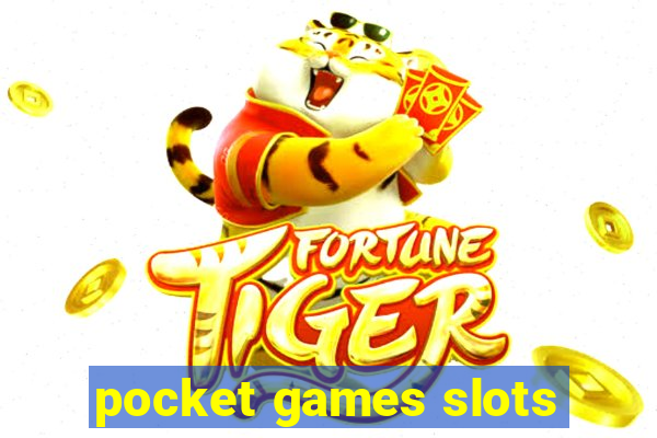 pocket games slots